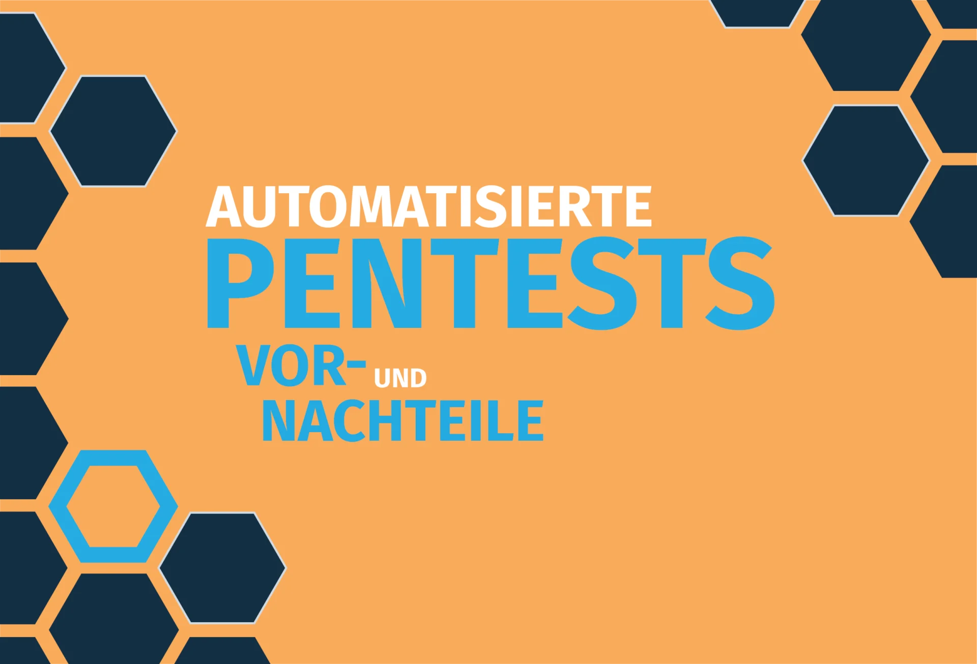 Grafik mit dem Text Automatisierte Pentests vor und Nachteile